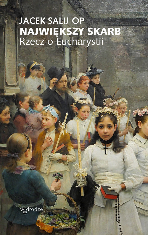 okładka Największy skarb  Rzecz o Eucharystii książka | o. Jacek Salij OP