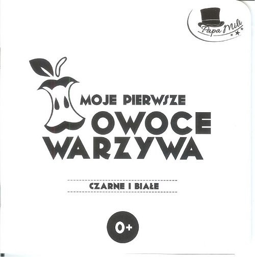 okładka Moje pierwsze owoce i warzywa Seria Czarne i Białe / Papa Mili Czarne i Białe książka | Papa Mili