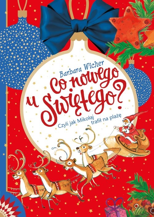 okładka Co nowego u Świętego? Czyli jak Mikołaj trafił na plażę książka | Barbara Wicher