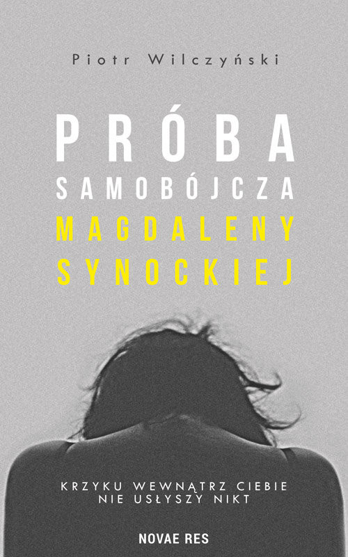 okładka Próba samobójcza Magdaleny Synockiej książka | Piotr Wilczyński