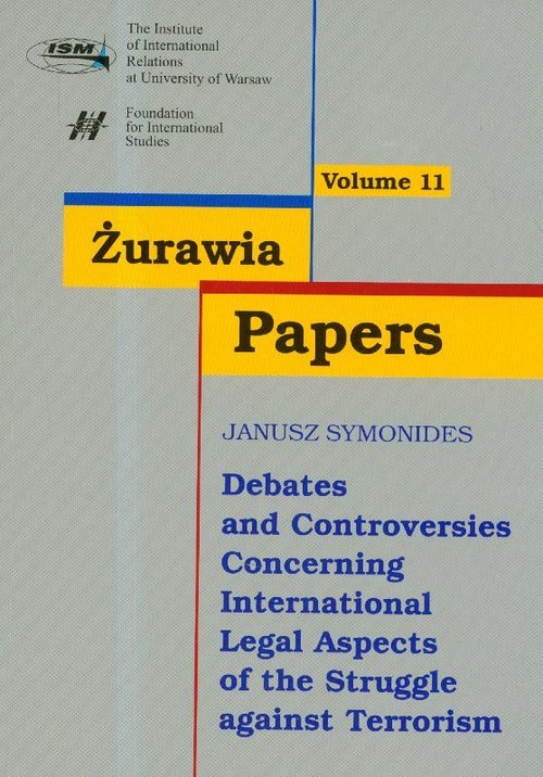 okładka Żurawia Papers 11 Debates and Controversies Concerning International Legal Aspects of the Struggle against Terrorism książka