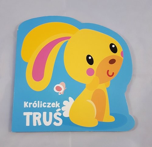 okładka Moi mili przyjaciele Króliczek Truś książka