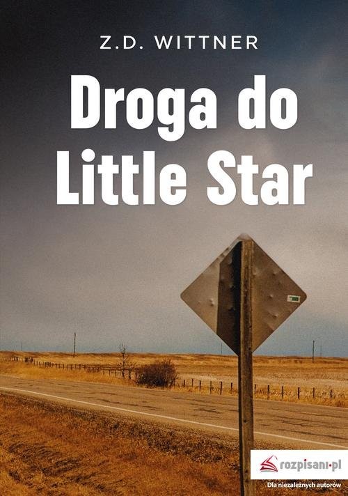 okładka Droga do Little Star książka | Zuzanna Wittner