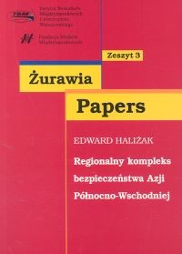 okładka Regionalny kompleks bezpieczeństwa Azji Północno-Wschodniej książka | Edward Haliżak