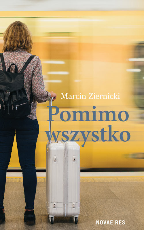 okładka Pomimo wszystko książka | Marcin Ziernicki