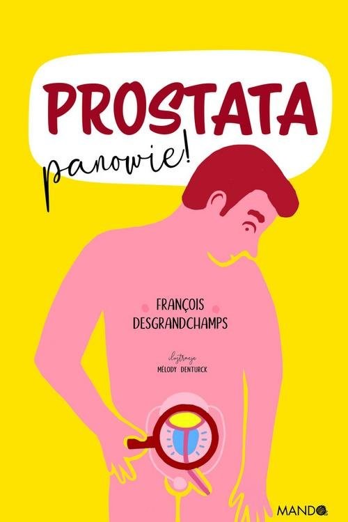 okładka Prostata, panowie! książka | Desgrandchamps François