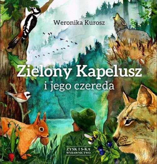 okładka Zielony Kapelusz i jego czereda książka | Weronika Kurosz