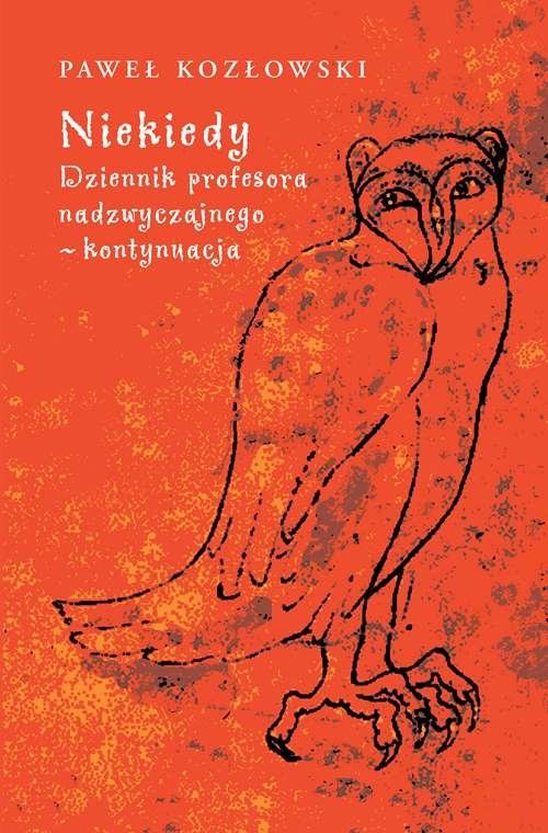 okładka Niekiedy. Dziennik profesora nadzwyczajnego - kontynuacja książka | Paweł Kozłowski