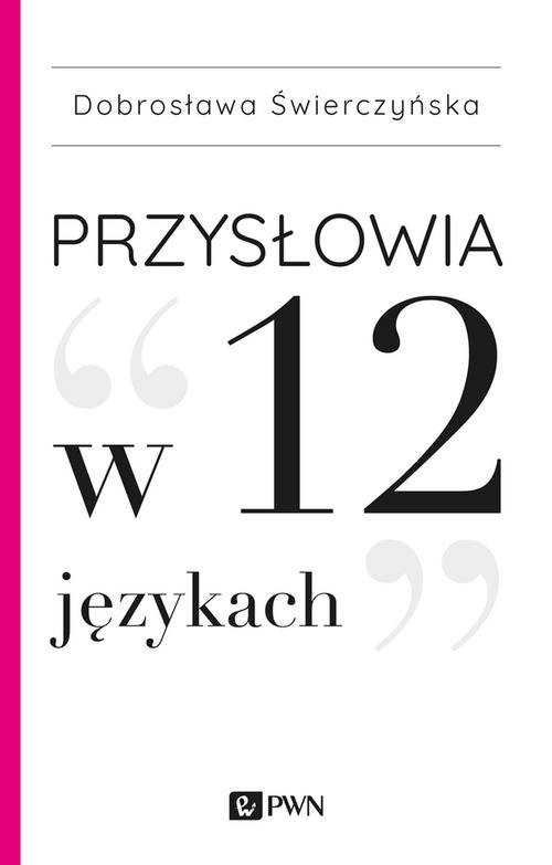 okładka Przysłowia w 12 językach książka | Świerczyńska Dobrosława