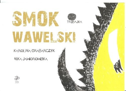 okładka Smok Wawelski książka | Karolina Grabarczyk, Nika Jaworowska