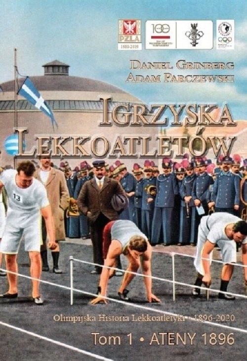 okładka Igrzyska lekkoatletów Tom 1 Ateny 1896 książka | Daniel Grinberg, Adam Parczewski
