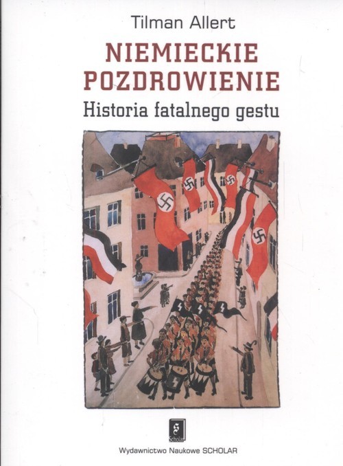 okładka Niemieckie pozdrowienie Historia fatalnego gestu książka | Allert Tilman
