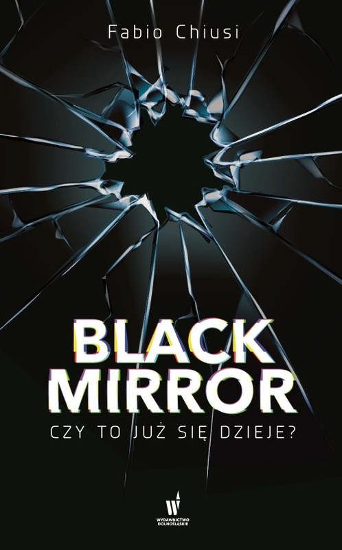 okładka Black Mirror Czy to już się dzieje książka | Fabio Chiusi