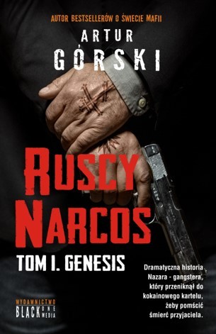 okładka Ruscy Narcos, tom I. Genesis książka | Artur Górski