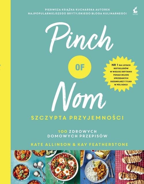 okładka Pinch of Nom Szczypta przyjemności książka | Kate Allinson, Kay Featherstone