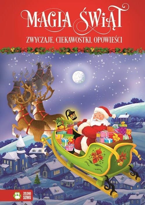 okładka Magia świąt Zwyczaje, ciekawostki, opowieści książka | Praca Zbiorowa