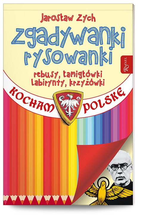 okładka Zgadywanki Rysowanki  Kocham Polskę patriotyczna w rocznicę wybuchu II wojny światowej książka | Zych Jarosław