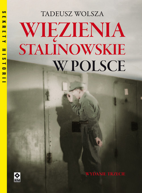 okładka Więzienia stalinowskie w Polsce książka | Tadeusz Wolsza