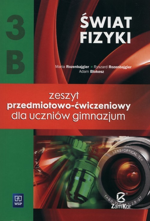 okładka Świat fizyki 3B Zeszyt przedmiotowo-ćwiczeniowy Gimnazjum książka | Maria Rozenbajgier, Ryszard Rozenbajgier, Adam Blokesz