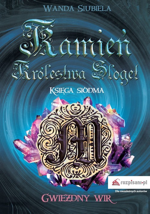 okładka Kamień Królestwa Sloget Księga siódma Gwiezdny wir książka | Siubiela Wanda