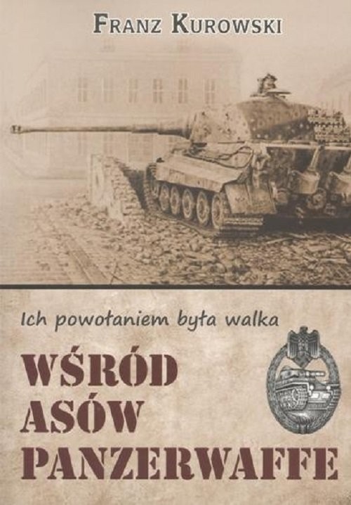 okładka Wśród asów Panzerwaffe książka | Kurowski Franz