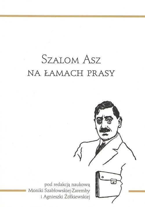 okładka Szalom Asz na łamach prasy książka | Praca Zbiorowa