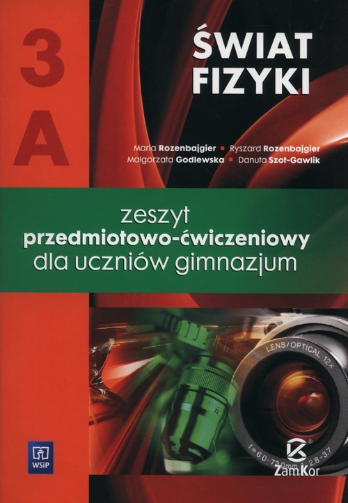 okładka Świat fizyki 3A Zeszyt przedmiotowo-ćwiczeniowy Gimnazjum książka | Maria Rozenbajgier, Ryszard Rozenbajgier, Małgorzata Godlewska
