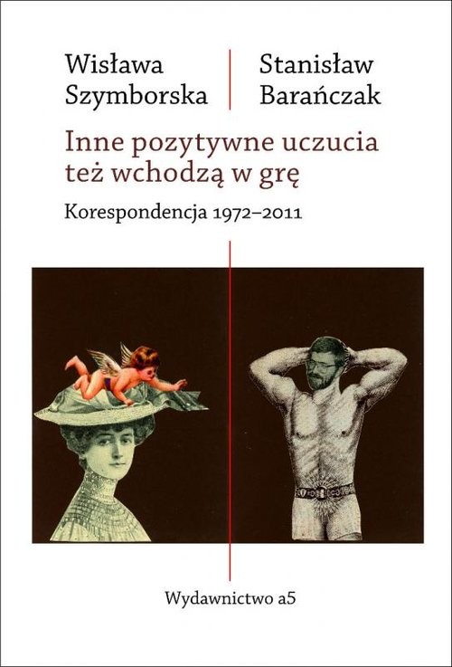 okładka Inne pozytywne uczucia też wchodzą w grę Korespondencja 1972-2011 książka | Wisława Szymborska, Stanisław Barańczak