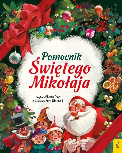 okładka Pomocnik Świętego Mikołaja książka | Chiara Cioni