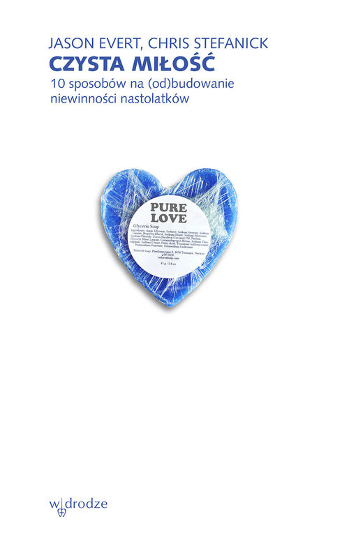 okładka Czysta miłość 10 sposobów na (od)budowanie niewinności nastolatków książka | Jason Evert, Chris Stefanick