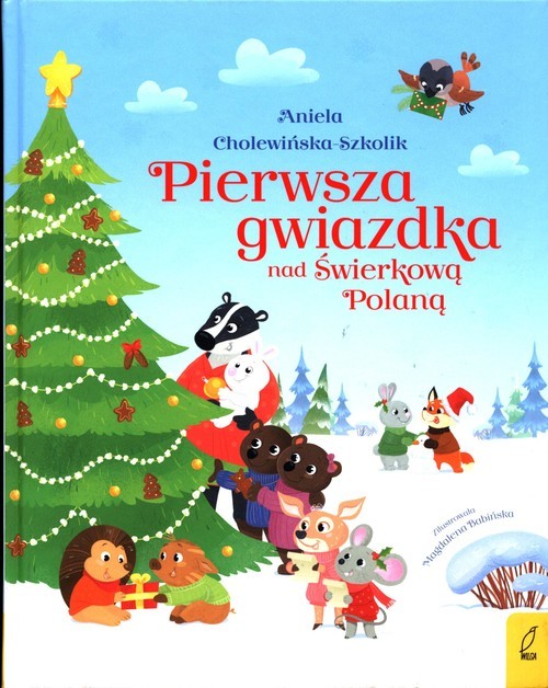 okładka Pierwsza gwiazdka nad Świerkową Polaną książka | Aniela Cholewińska-Szkolik