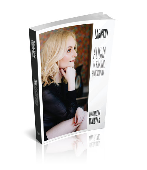 okładka Labirynt Alicja w Krainie Schematów książka | Magdalena Walczak