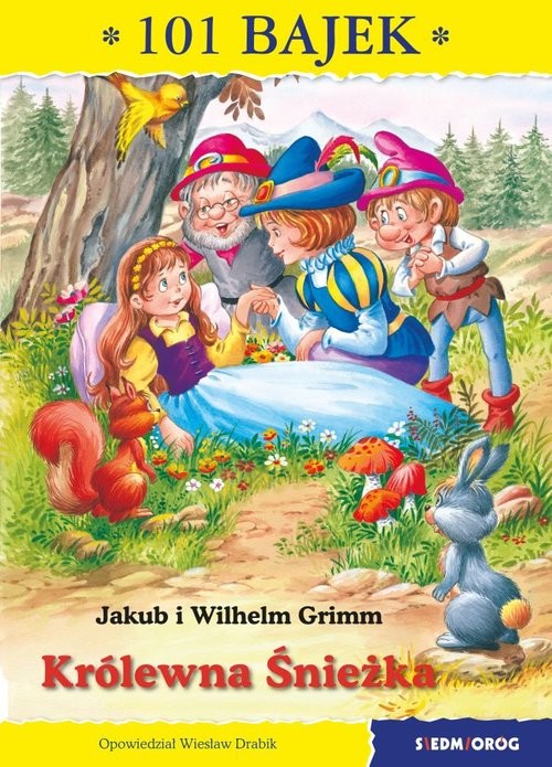 okładka Królewna Śnieżka 101 bajek książka | i Wilhelm Grimm Jakub