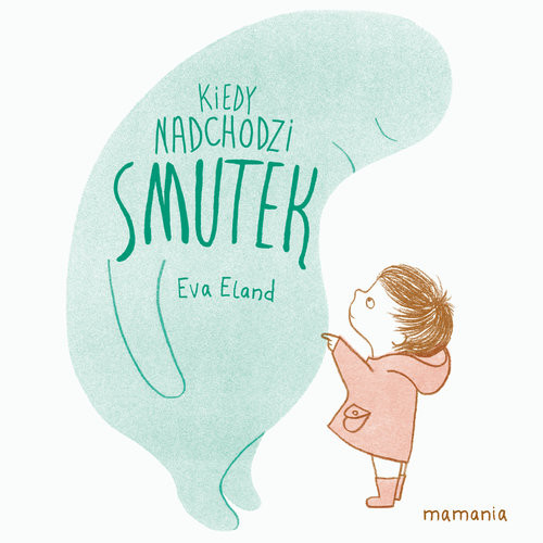 okładka Kiedy nadchodzi smutek książka | Eva Eland