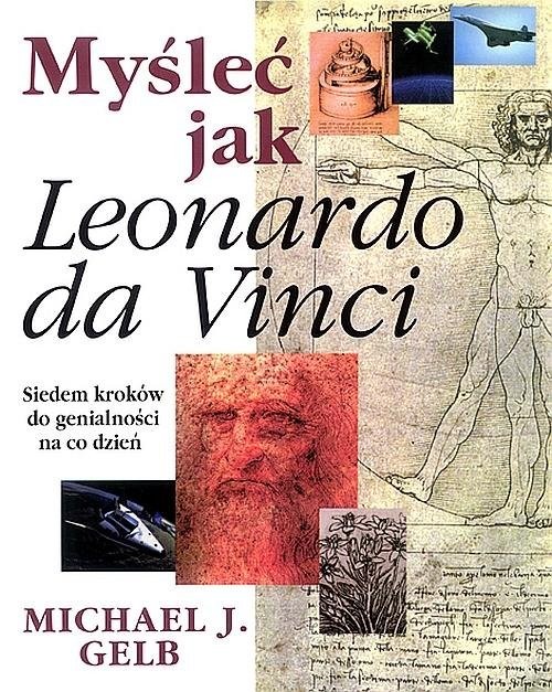 okładka Myśleć jak Leonardo da Vinci książka | Michael J. Gelb