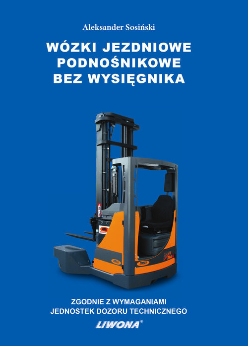 okładka Wózki jezdniowe podnośnikowe bez wysięgnika książka | Aleksander Sosiński