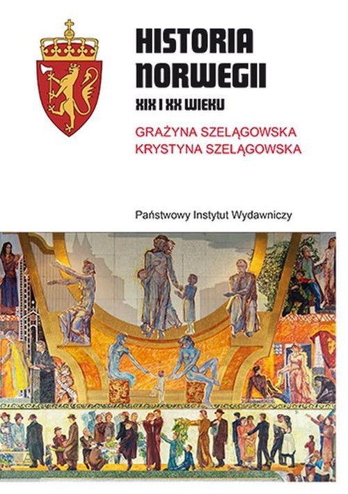 okładka Historia Norwegii XIX i XX wieku książka | Grażyna Szelągowska, Krystyna Szelągowska