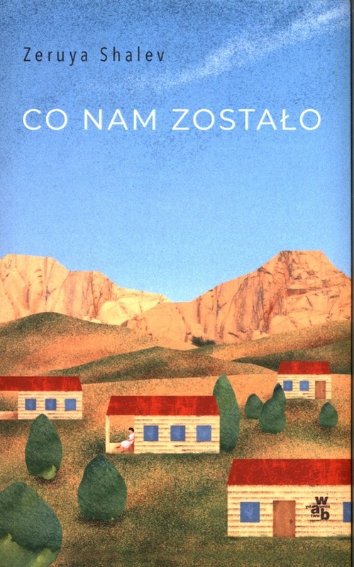 okładka Co nam zostało książka | Zeruya Shalev