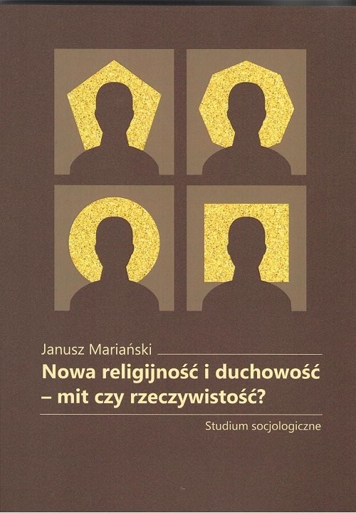 okładka Nowa religijność i duchowość mit czy rzeczywistość? Studium socjologiczne książka | Mariański Janusz