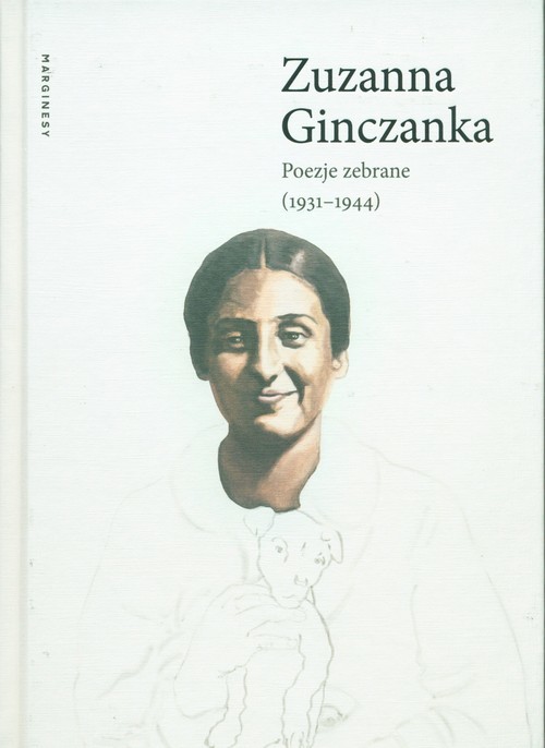 okładka Poezje zebrane 1931-1944 książka | Zuzanna Ginczanka