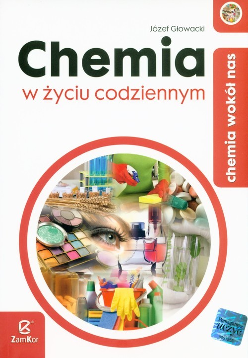 okładka Chemia wokół nas Chemia w życiu codziennym książka | Głowacki Józef