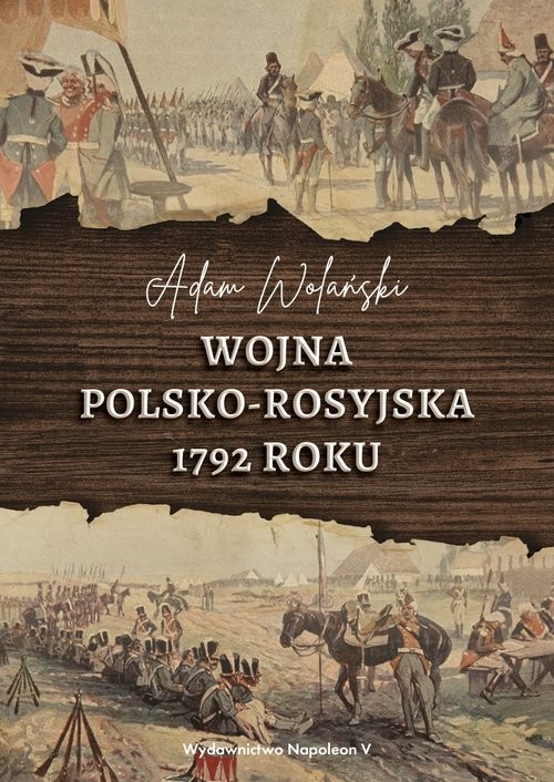 okładka Wojna polsko-rosyjska 1792 roku książka | Adam Wolański
