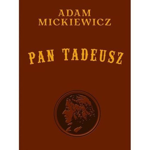 okładka Pan Tadeusz wydanie kolekcjonerskie książka | Adam Mickiewicz