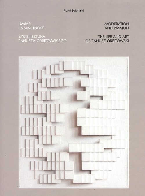 okładka Umiar i namiętność Życie i sztuka Janusza Orbitowskiego / Pasaże książka | Rafał Solewski