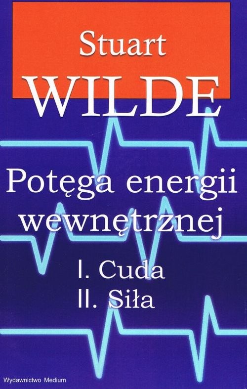 okładka Potęga energii wewnętrznej I. Cuda II. Siła książka | Wide Stuart