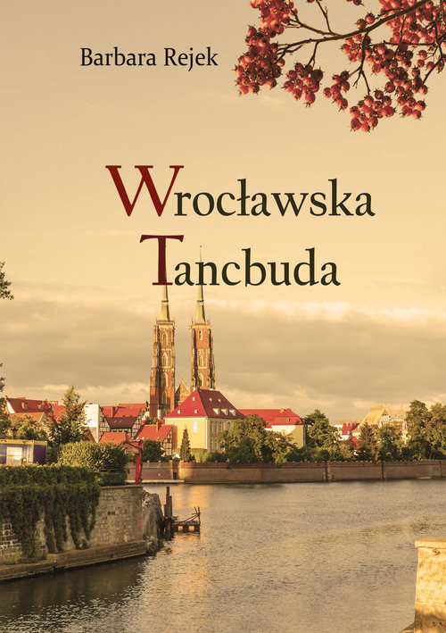 okładka Wrocławska tancbuda książka | Barbara Rejek