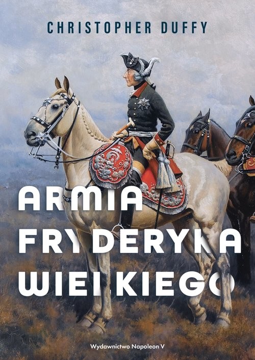 okładka Armia Fryderyka Wielkiego książka | Christopher Duffy