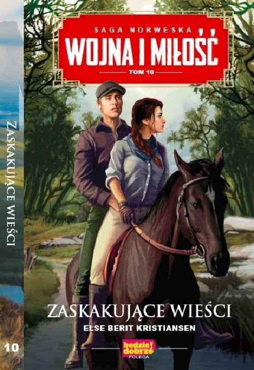 okładka Wojna i miłość t.10   /K/ ZASKAKUJĄCE WIEŚCI książka | Else Berit Kristiansen