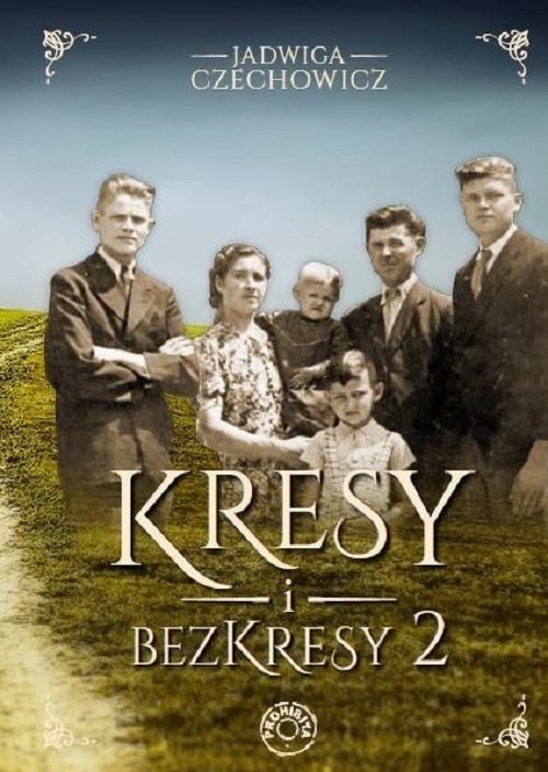 okładka Kresy i bezkresy 2 książka | Jadwiga Czechowicz