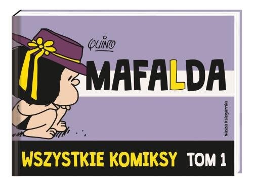 okładka Mafalda Wszystkie komiksy Tom 1 książka